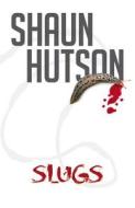 Slugs di Shaun Hutson edito da Caffeine Nights Publishing
