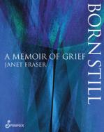 Born Still di Janet Fraser edito da Spinifex Press