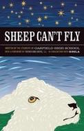 Sheep Can't Fly di The Students of Garfield High School edito da 826 BOOKS