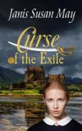 Curse of the Exile: A Scottish Victorian Era Gothic Mystery di Janis Susan May edito da Sefkhat-Awbi Books