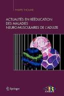 Actualites En Reeducation Des Maladies Neuro-musculaires De L\'adulte edito da Springer