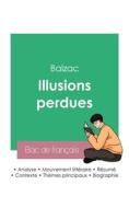 Réussir son Bac de français 2023 : Analyse des Illusions perdues de Balzac di Balzac edito da Bac de français