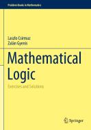 Mathematical Logic di Laszlo Csirmaz, Zalan Gyenis edito da Springer Nature Switzerland AG