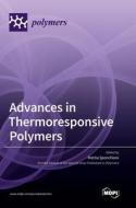 Advances In Thermoresponsive Polymers edito da MDPI AG