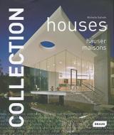 Collection: Houses di Michelle Galindo edito da Braun Publishing Ag