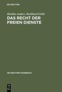 Das Recht der freien Dienste di Monika Anders, Burkhard Gehle edito da De Gruyter