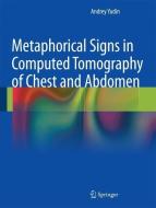 Metaphorical Signs in Computed Tomography of Chest and Abdomen di Andrey Yudin edito da Springer-Verlag GmbH