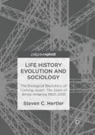 Life History Evolution And Sociology di Steven C. Hertler edito da Springer International Publishing Ag