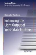 Enhancing the Light Output of Solid-State Emitters di Christopher Woodhead edito da Springer-Verlag GmbH