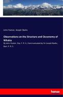 Observations on the Structure and Oeconomy of Whales di John Hunter, Joseph Banks edito da hansebooks