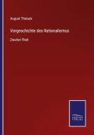 Vorgeschichte des Rationalismus di August Tholuck edito da Salzwasser-Verlag