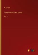 The Works of Ben Jonson di W. Gifford edito da Outlook Verlag