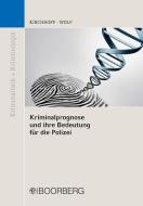 Kriminalprognose und ihre Bedeutung für die Polizei di Martin Kirchhoff, Norbert Wolf edito da Boorberg, R. Verlag
