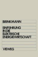 Einführung in die elektrische Energiewirtschaft di Karl Brinkmann edito da Vieweg+Teubner Verlag