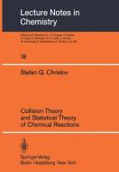 Collision Theory and Statistical Theory of Chemical Reactions di S. G. Christov edito da Springer Berlin Heidelberg