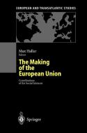 The Making Of The European Union di Max Haller, M. Haller edito da Springer-verlag Berlin And Heidelberg Gmbh & Co. Kg