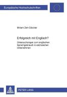 Erfolgreich mit Englisch? di Miriam Zeh-Glöckler edito da Lang, Peter GmbH