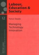Managing Technology Innovation di Yunus Dauda edito da Lang, Peter GmbH