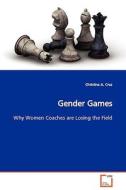 Gender Games di Christina A. Cruz edito da VDM Verlag