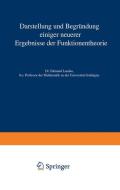 Darstellung und Begründung einiger neuerer Ergebnisse der Funktionentheorie di Edmund Landau edito da Springer Berlin Heidelberg