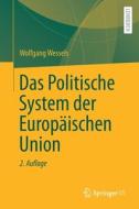 Das Politische System der Europäischen Union di Wolfgang Wessels edito da Gabler, Betriebswirt.-Vlg