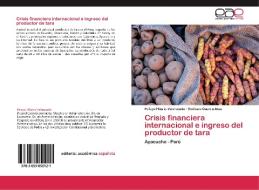 Crisis financiera internacional e ingreso del productor de tara di Pelayo Hilario Valenzuela, Emiliano Guerra Atau edito da EAE