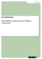 Ein Einblick in das Konzept "Offener Unterricht" di Eva Stienemann edito da GRIN Verlag