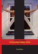 Schutzengel singen nicht di Gerhard Habarta edito da Books on Demand