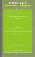 Fußball  2 in 1 Taktikboard und Trainingsbuch di Theo von Taane edito da Books on Demand