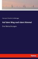 Auf dem Weg nach dem Himmel di Hermann Friedrich Kohlbrügge edito da hansebooks