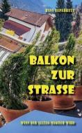 Balkon zur Strasse di Hans Capadrutt edito da Books on Demand