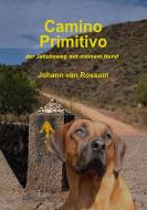 Camino Primitivo di Johann van Rossum edito da Books on Demand