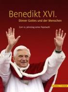 Benedikt XVI. Diener Gottes Und Der Menschen: Zum 10. Jahrestag Seiner Papstwahl edito da Schnell & Steiner