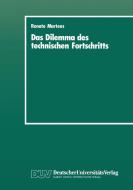 Das Dilemma des technischen Fortschritts di Renate Martens edito da Deutscher Universitätsverlag