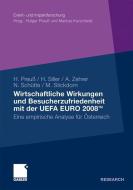 Wirtschaftliche Wirkungen und Besucherzufriedenheit mit der UEFA EURO 2008TM di Holger Preuß, Norbert Schütte, Hubert J. Siller, Marc Stickdorn, Anita Zehrer edito da Gabler Verlag
