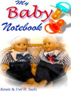 My Baby Notebook di Renate Sültz, Uwe H. Sültz edito da Books on Demand