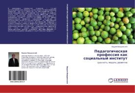 Pedagogicheskaya Professiya Kak Sotsial'nyy Institut di Vvedenskiy Vadim edito da Lap Lambert Academic Publishing