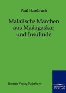 Malaiische Märchen aus Madagaskar und Insulinde di Paul Hambruch edito da TP Verone Publishing