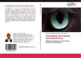 Cariotipos de Felinos Suramericanos di Alejandro Clavijo Maldonado, Ginés Ramírez edito da EAE