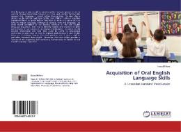 Acquisition of Oral English Language Skills di Essau Miforo edito da LAP Lambert Academic Publishing