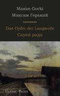 Das Opfer der Langweile di Maxim Gorki edito da Europäischer Literaturverlag