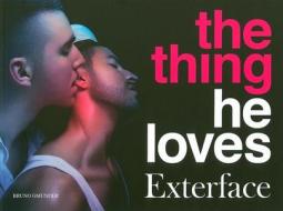 The Thing He Loves di Exterface edito da Bruno Gmuender Gmbh