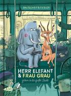Herr Elefant und Frau Grau gehen in die große Stadt di Martin Baltscheit edito da Kibitz Verlag