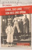 China, das Land von Reis und Opium di Sofia Yablonska edito da Kupido Literaturverlag
