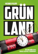 Grünland di Werner Pilipp edito da Amadeus Verlag