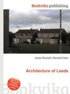 Architecture Of Leeds edito da Book On Demand Ltd.