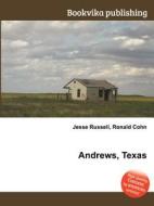 Andrews, Texas di Jesse Russell, Ronald Cohn edito da Book On Demand Ltd.
