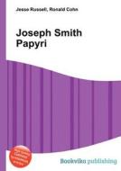 Joseph Smith Papyri di Jesse Russell, Ronald Cohn edito da Book On Demand Ltd.