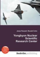 Yongbyon Nuclear Scientific Research Center edito da Book On Demand Ltd.