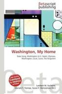 Washington, My Home edito da Betascript Publishing